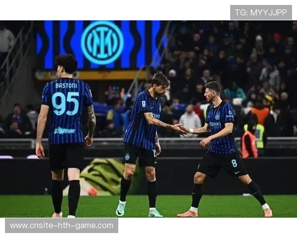 国米后场调度训练明显进步：新时代蓝黑军团的坚实基石