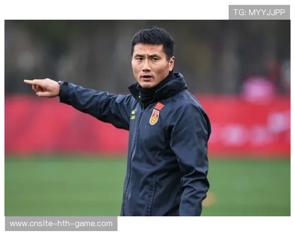 中国足球国家队教练团队实力增强，中国国家足球队教练现任